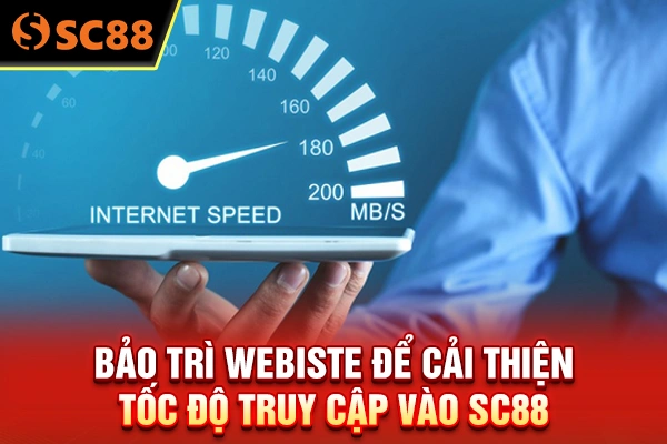 Bảo trì webiste để cải thiện tốc độ truy cập vào SC88
