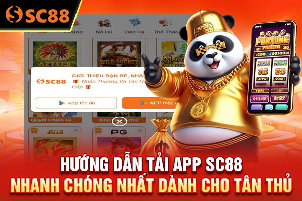 Hướng Dẫn Tải App SC88 Nhanh Chóng Nhất Dành Cho Tân Thủ