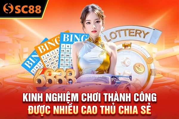 Kinh nghiệm chơi thành công được nhiều cao thủ chia sẻ