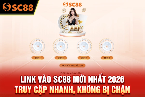 Link Vào SC88 Mới Nhất 2026, Truy Cập Nhanh, Không Bị Chặn