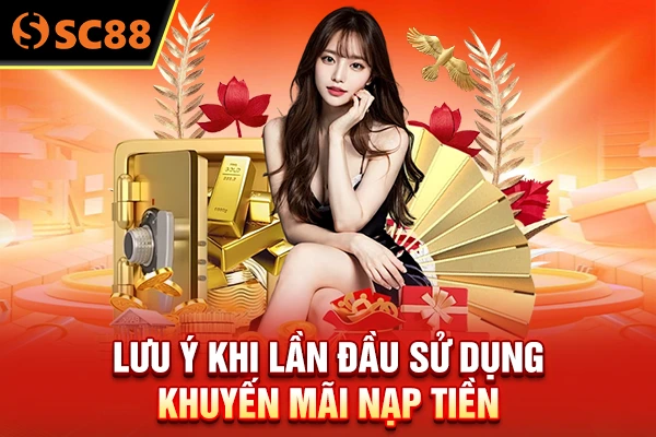 Lưu ý khi newbie lần đầu tham gia khuyến mãi nạp tiền