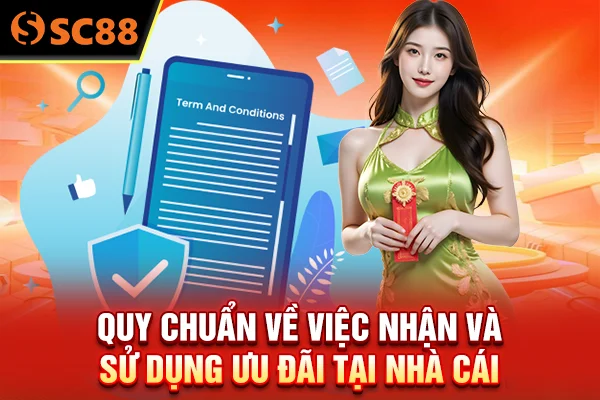 Quy chuẩn về việc nhận và sử dụng ưu đãi tại nhà cái 