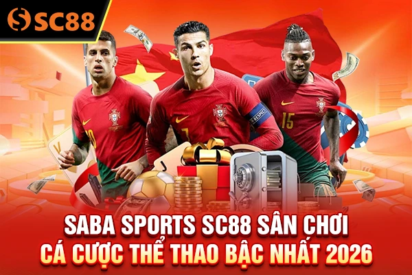 Saba Sports SC88 - Sân Chơi Cá Cược Thể Thao Bậc Nhất 2026